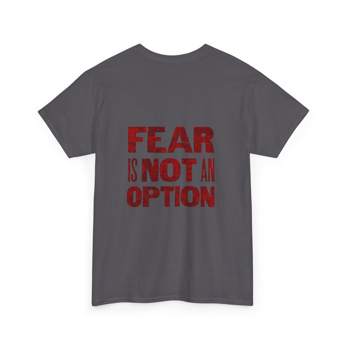 Fear is Not an Option- Energetic Statement Tee
