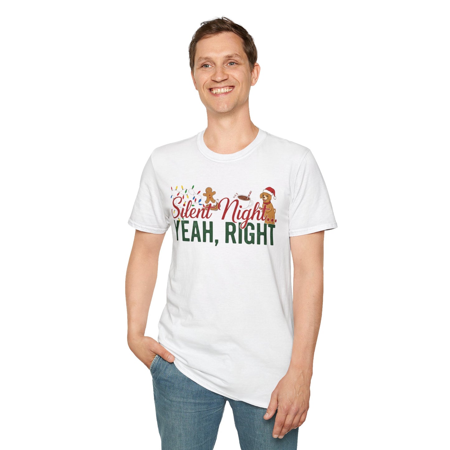 "Silent Night-Yeah Right"- Holiday Family Tee