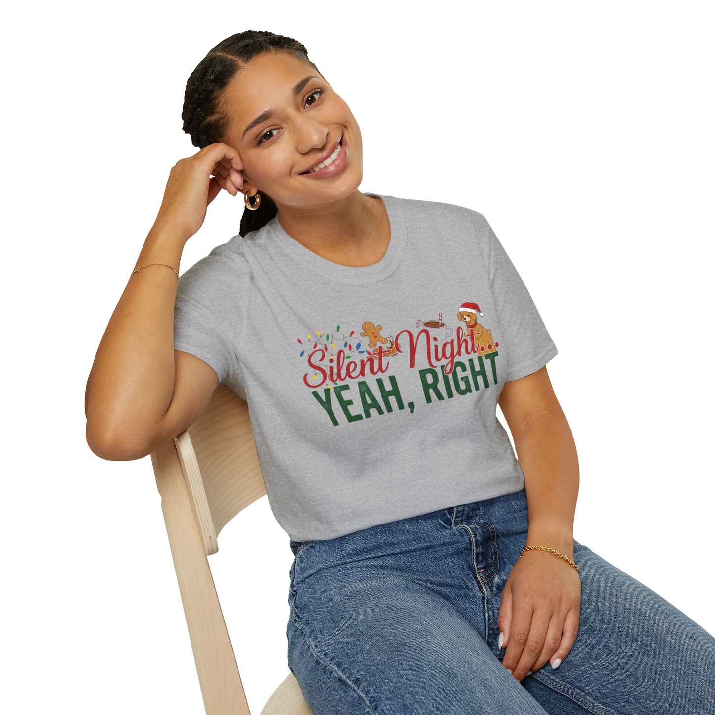 "Silent Night-Yeah Right"- Holiday Family Tee
