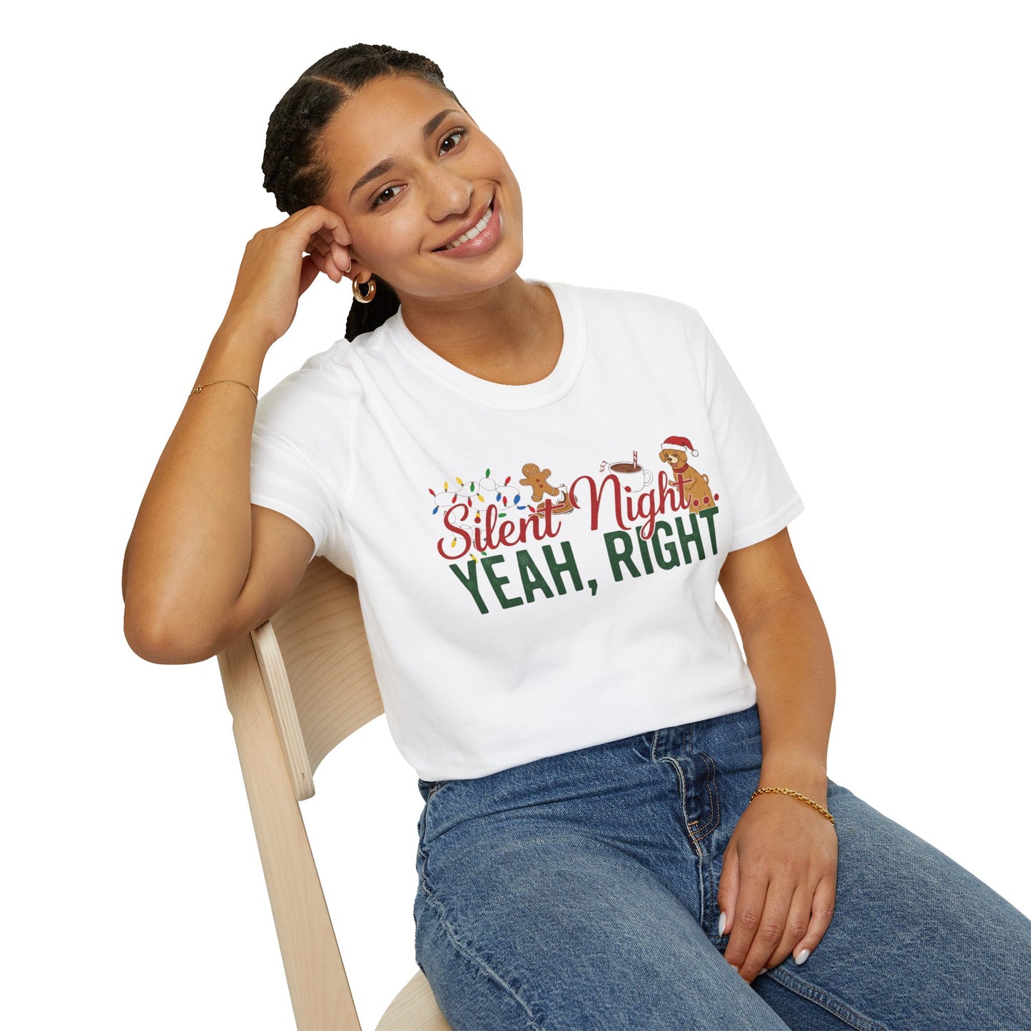 "Silent Night-Yeah Right"- Holiday Family Tee