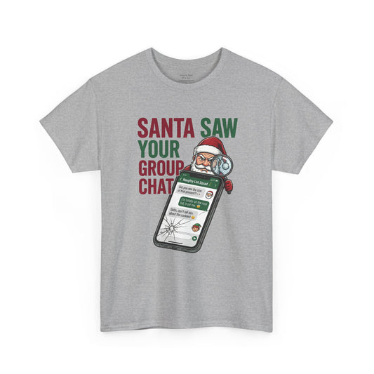 “Santa Saw Your Group Chat”— Adult Tee