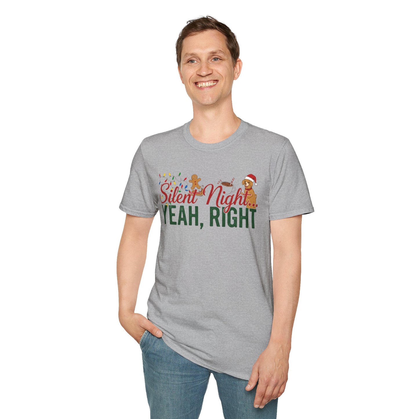 "Silent Night-Yeah Right"- Holiday Family Tee