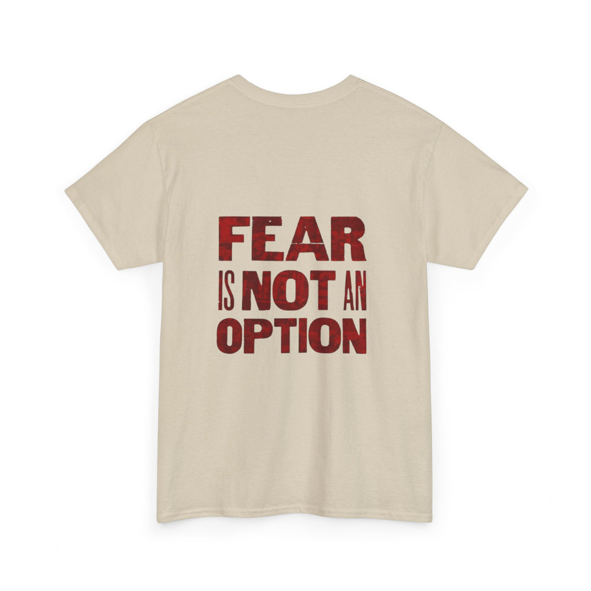 Fear is Not an Option- Energetic Statement Tee