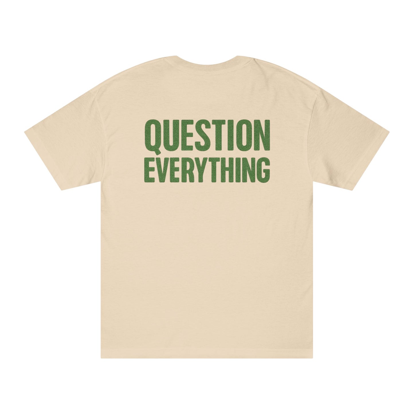 Not a Comet-Question Everything Tee