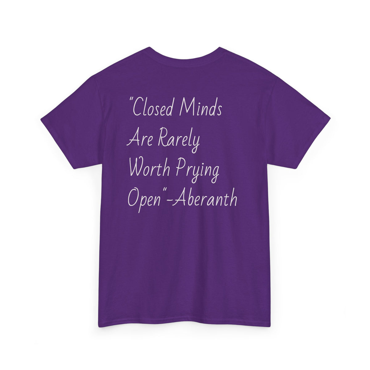 Closed Minds Are Rarely Worth Prying Open – Energetic Statement Tee