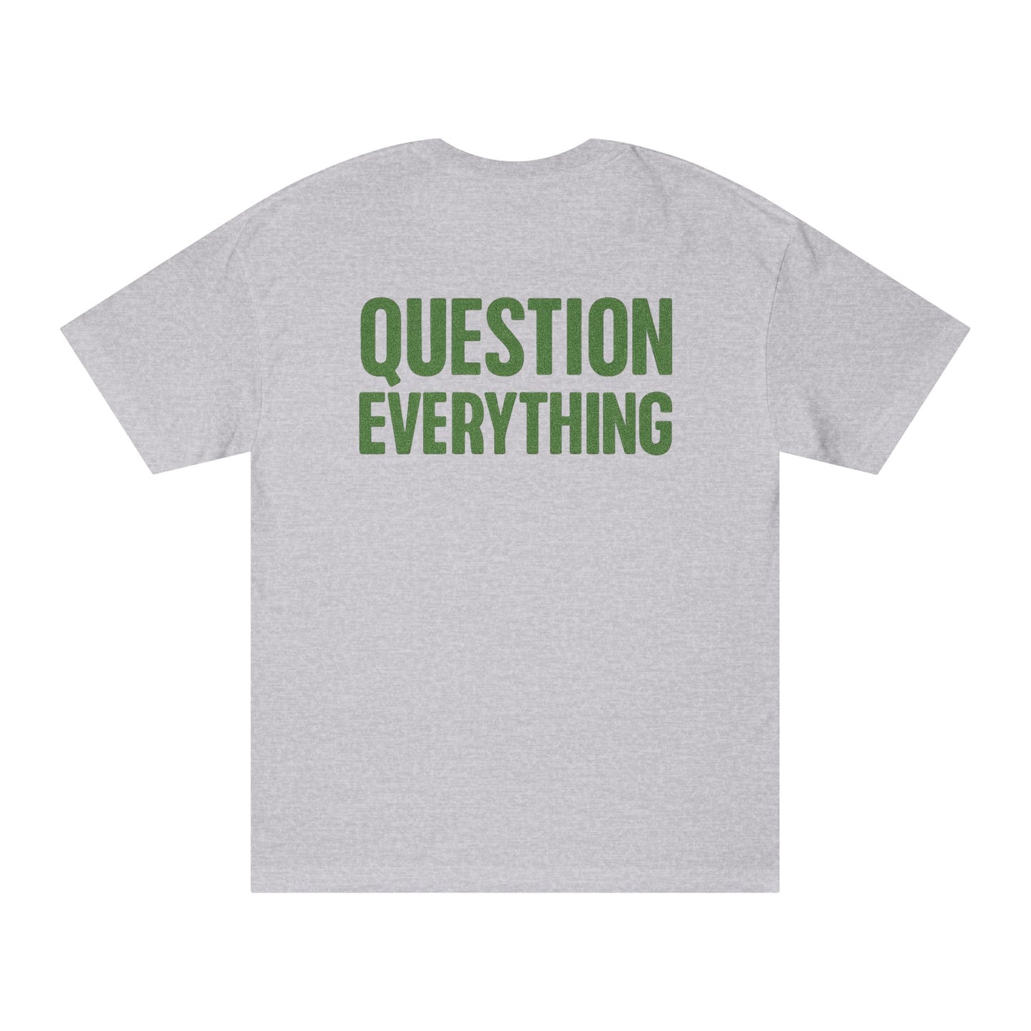Not a Comet-Question Everything Tee