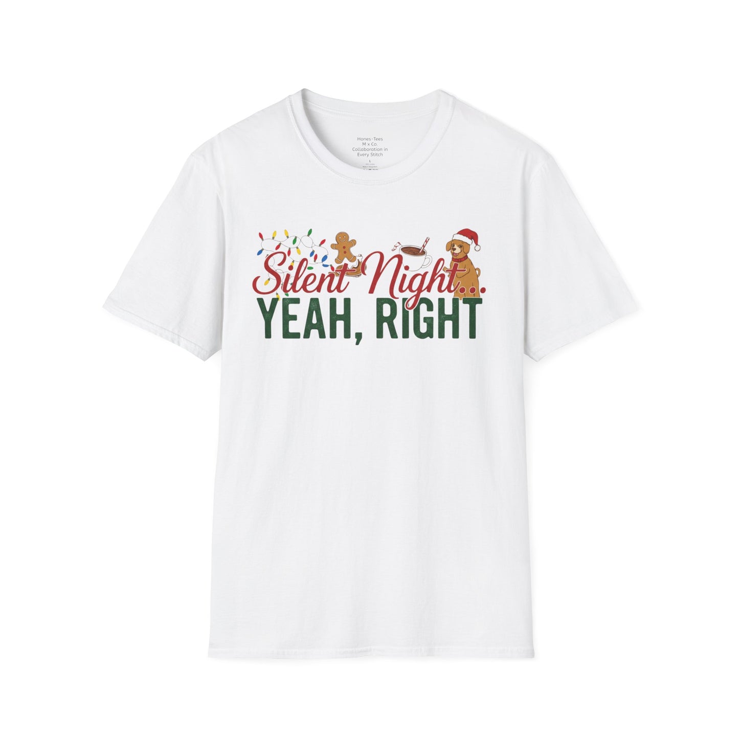 "Silent Night-Yeah Right"- Holiday Family Tee