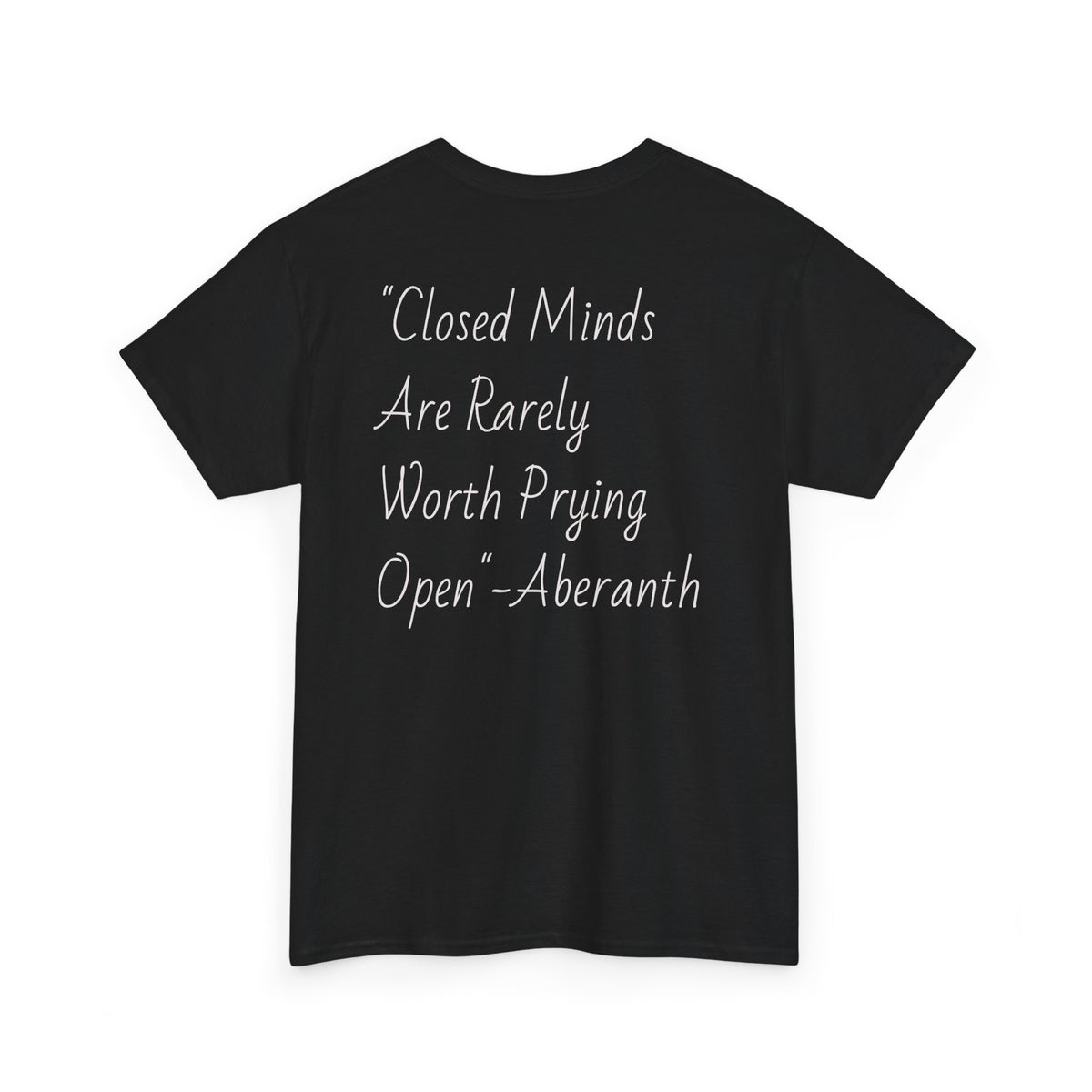 Closed Minds Are Rarely Worth Prying Open – Energetic Statement Tee