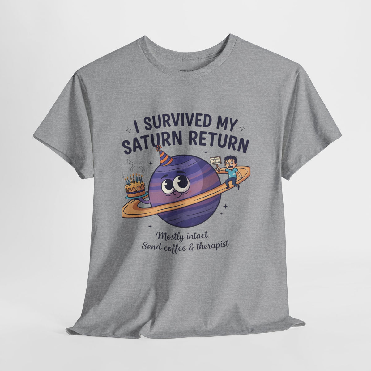 My First Saturn Return Funny Birthday T‑Shirt — “Master of My Own Orbit” Birthday Tee