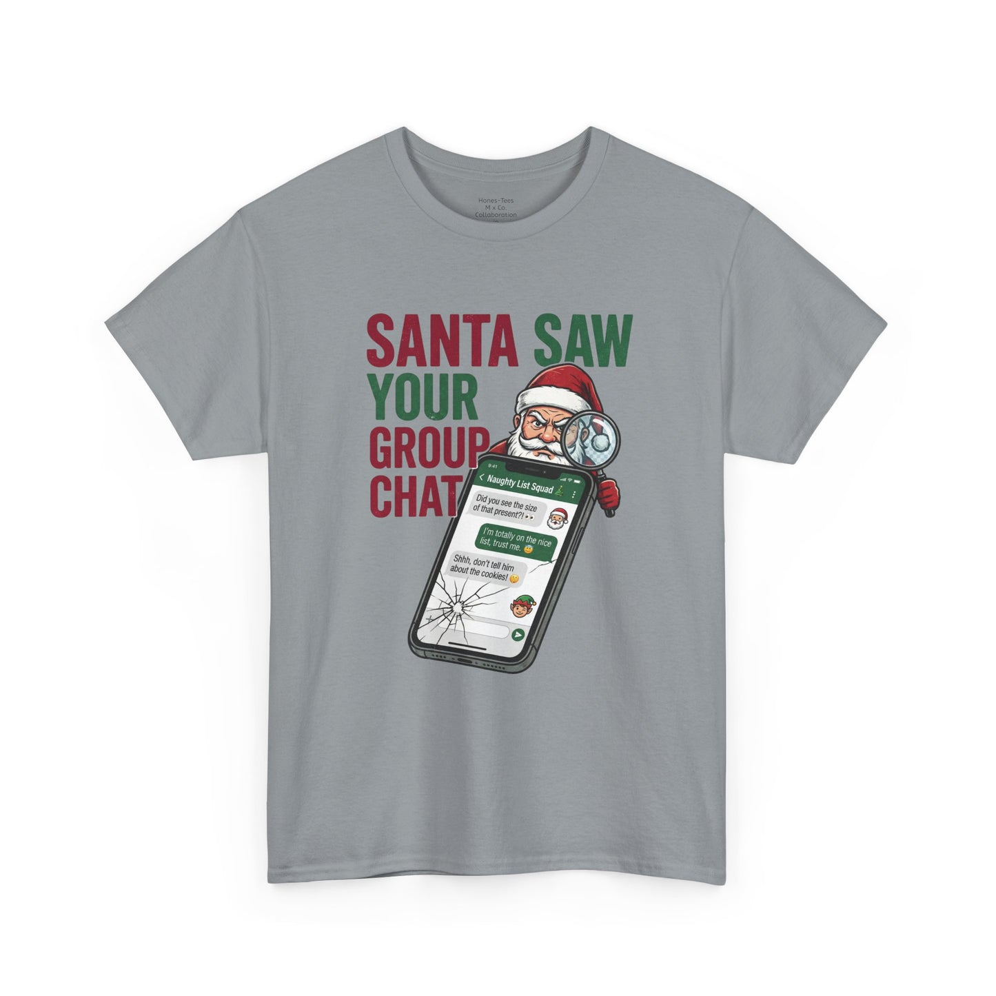 “Santa Saw Your Group Chat”— Adult Tee