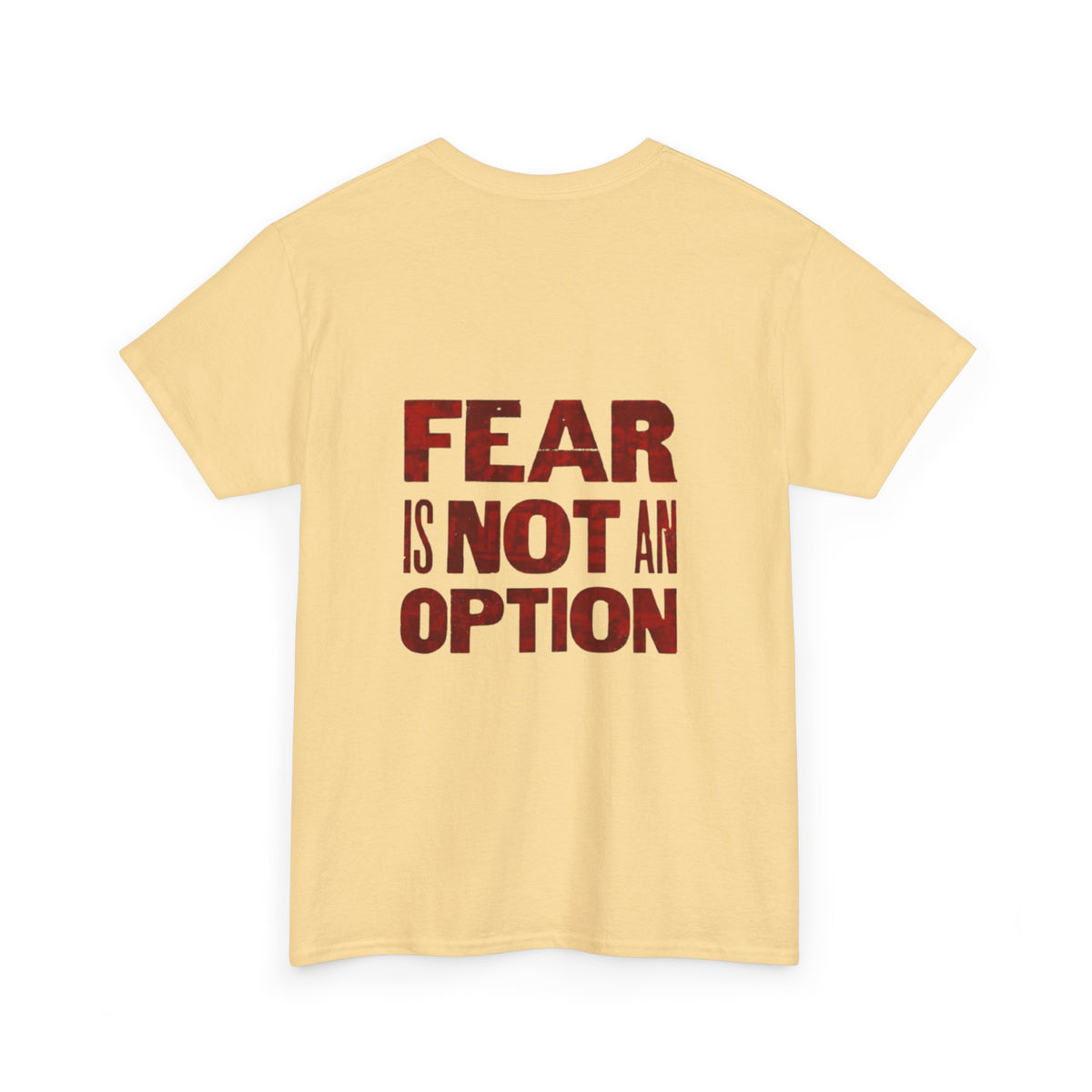 Fear is Not an Option- Energetic Statement Tee