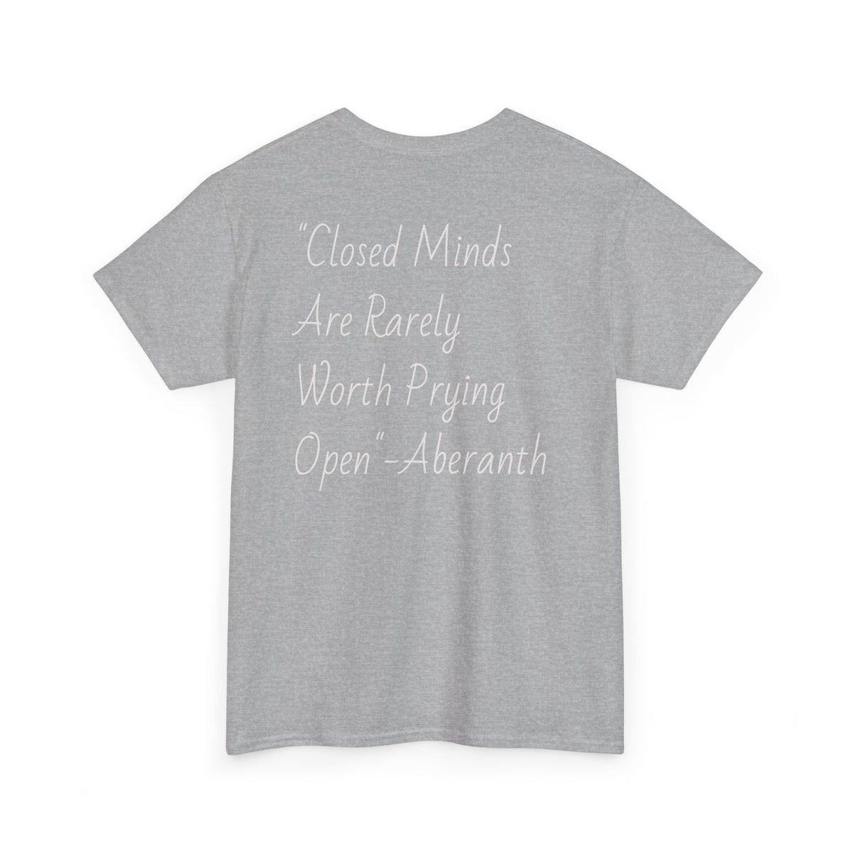 Closed Minds Are Rarely Worth Prying Open – Energetic Statement Tee