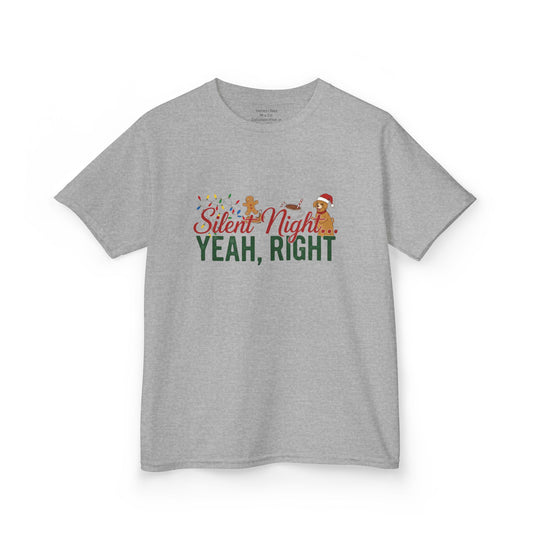 "Silent Night? Yeah, Right" - Funny Christmas Kids Tee