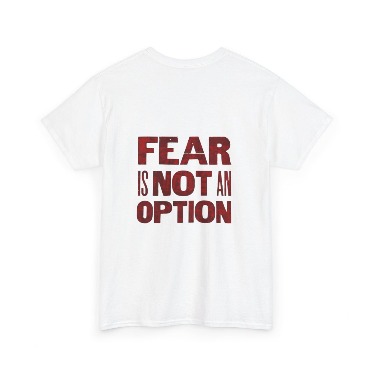 Fear is Not an Option- Energetic Statement Tee
